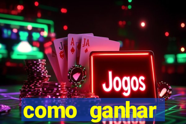 como ganhar dinheiro jogando gratis